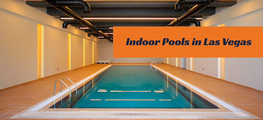 Indoor Pools In Las Vegas