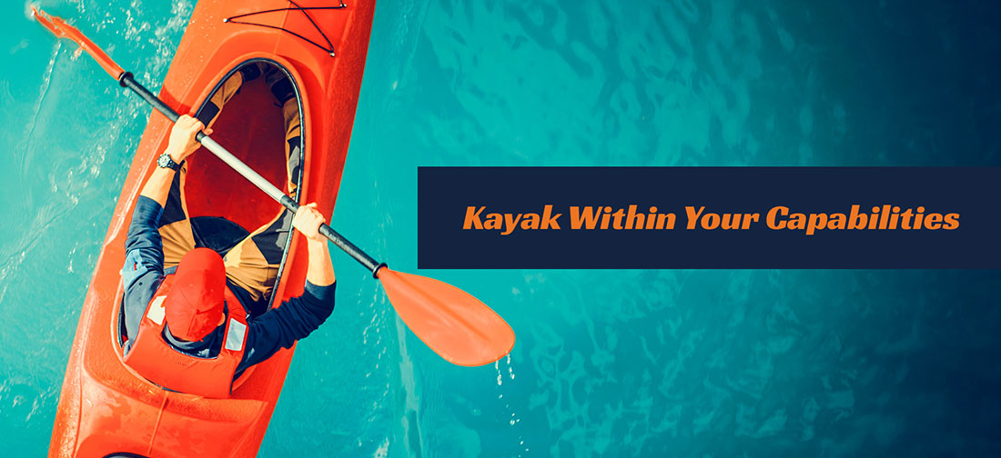 Kayak Within Your Capabilities