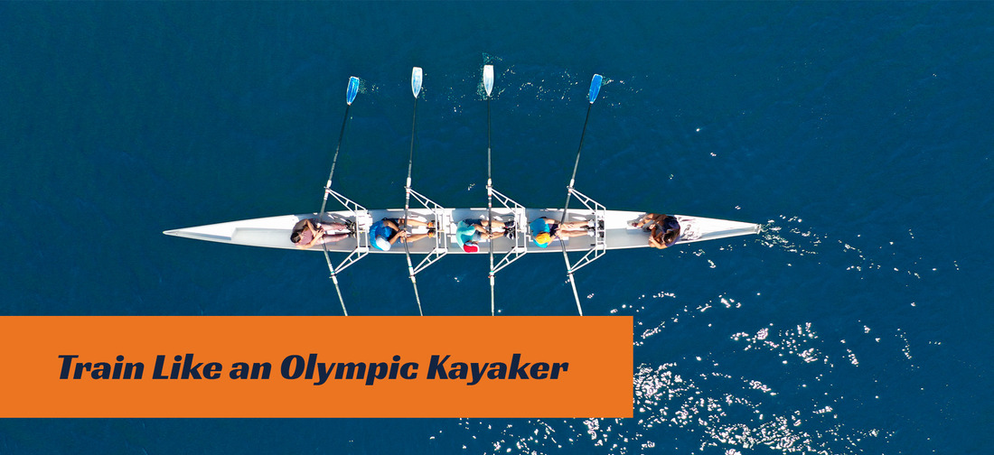 Train Like An Olympic Kayaker