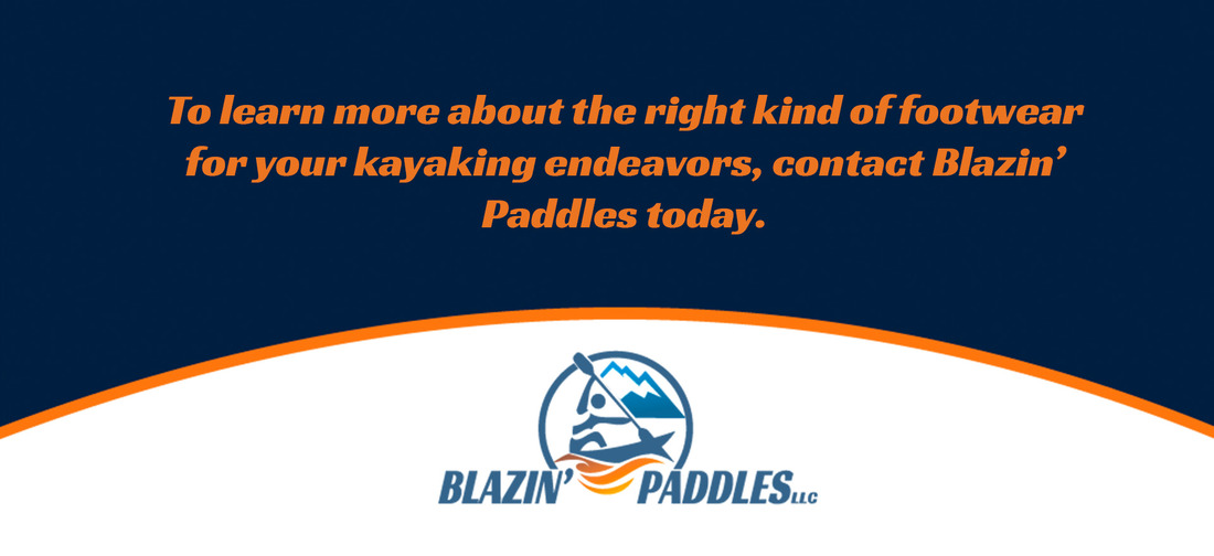 What Shoes Do You Wear Kayaking Blazin Paddles