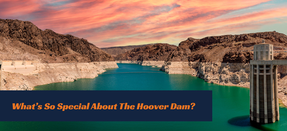 Whats So Special About The Hoover Dam