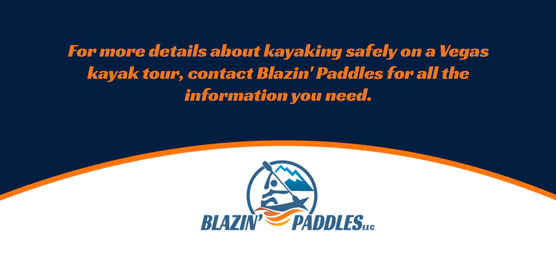 More Details About Kayaking Safely On A Vegas Kayak Tour