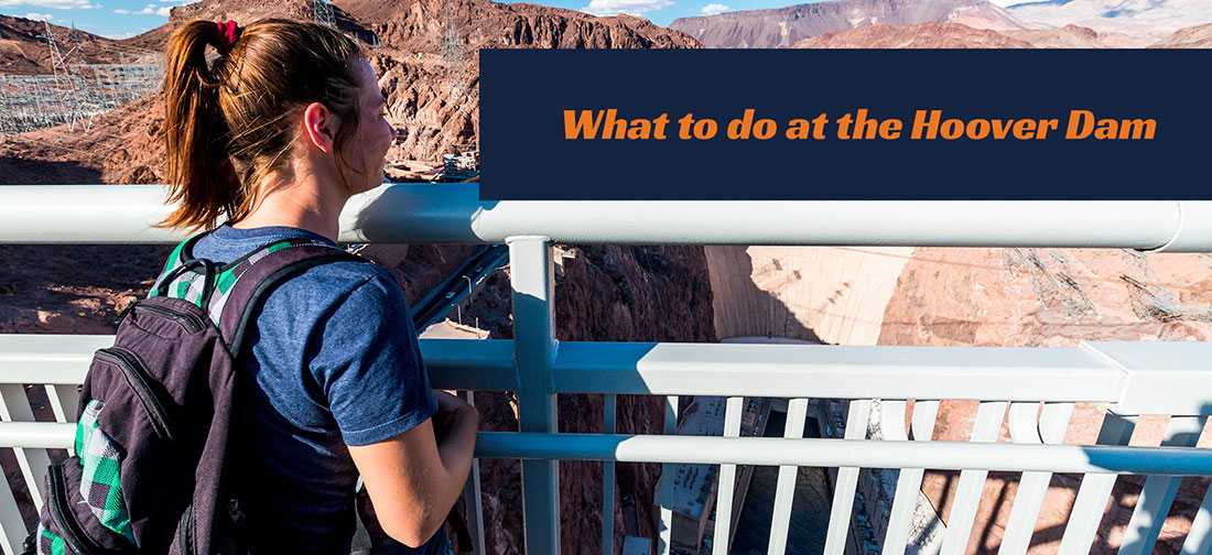 What To Do At The Hoover Dam